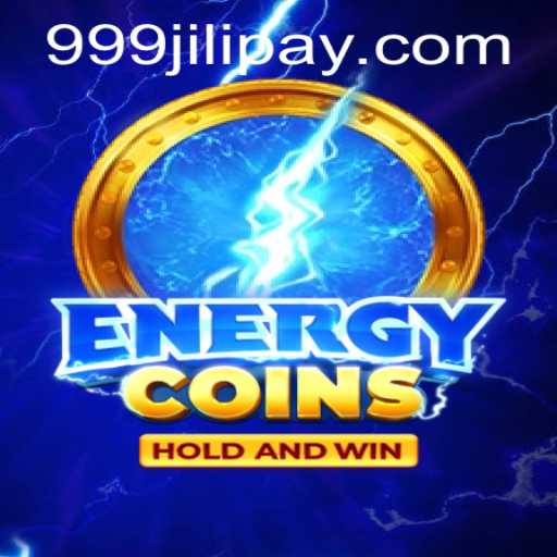 Exploring the World of EnergyCoins and the Thrill of 999JILI