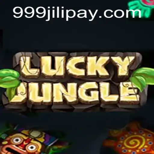 LuckyJungle: Exploring the Exciting World of 999JILI