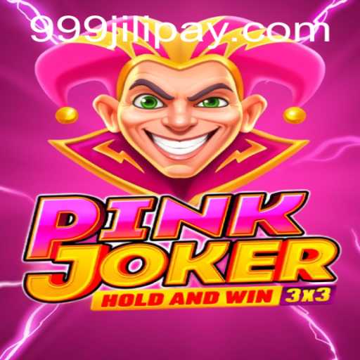 Exploring the World of PinkJoker and the Thrill of 999JILI
