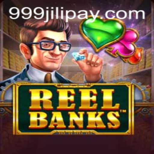 Exploring the Exciting World of ReelBanks: The Game that Keeps on Giving with 999JILI